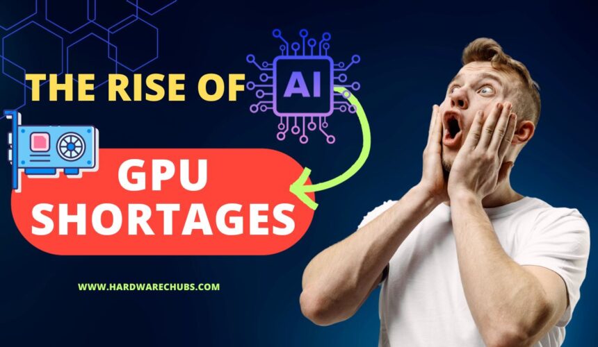 The Rise of AI and GPU Shortages
